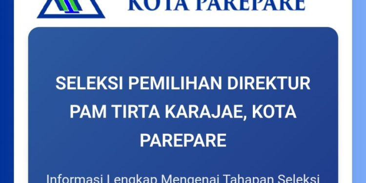 Proses Seleksi Direktur Perumda Air Minum Tirta Karajae Parepare